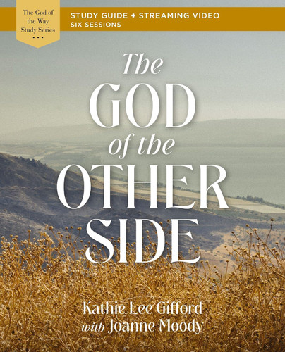 The God of the Other Side Bible Study Guide plus Streaming Video