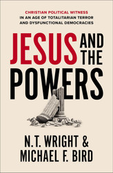 Jesus and the Powers: Christian Political Witness in an Age of