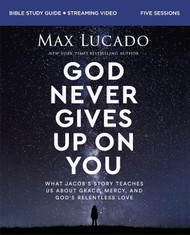 God Never Gives Up on You Bible Study Guide plus Streaming Video