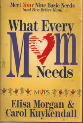 What Every Mom Needs