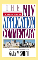 The NIV Application Commentary: Hosea Amos Micah