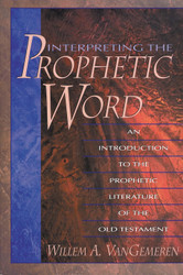 Interpreting the Prophetic Word: An Introduction to the Prophetic