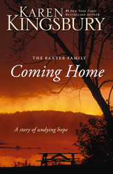 Coming Home: A Story of Undying Hope (The Baxter Family)