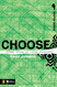 Choose: Steer Wide of Total Stupidity (Deeper Series)