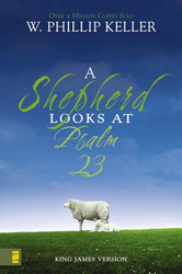 A Shepherd Looks at Psalm 23: King James Version