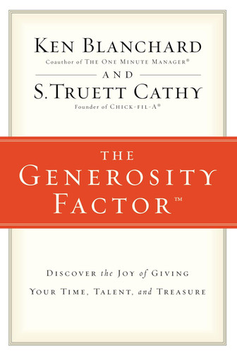 The Generosity Factor: Discover the Joy of Giving Your Time Talent