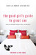 The Good Girl's Guide to Great Sex: