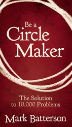 Be a Circle Maker: The Solution to 10 000 Problems