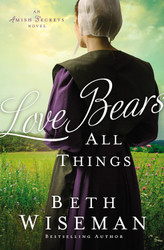 Love Bears All Things (An Amish Secrets Novel)