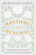Rhythms of Renewal: Trading Stress and Anxiety for a Life of Peace