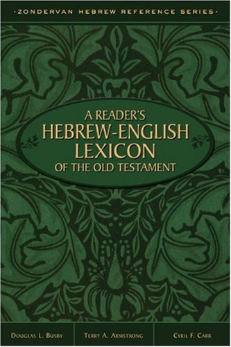 Reader's Hebrew-English Lexicon of the Old Testament A