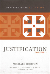 Justification Volume 1 (New Studies in Dogmatics)