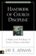 Handbook of Church Discipline: A Right and Privilege of Every Church