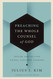 Preaching the Whole Counsel of God: Design and Deliver