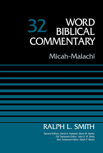 Micah-Malachi Volume 32 (Word Biblical Commentary)