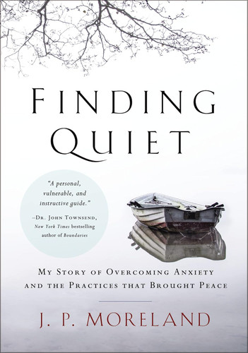 Finding Quiet: My Story of Overcoming Anxiety and the Practices that