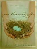 One Thousand Gifts: A Dare to Live Fully Right Where You Are