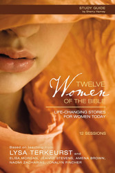 Twelve Women of the Bible Study Guide: Life-Changing Stories for