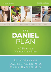 The Daniel Plan Bible Study Guide: 40 Days to a Healthier Life