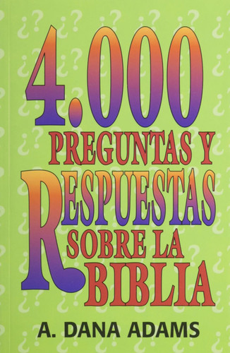 4000 Preguntas y Respuestas sobre la Biblia (Spanish Version)