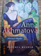 Anna Akhmatova: Poet and Prophet