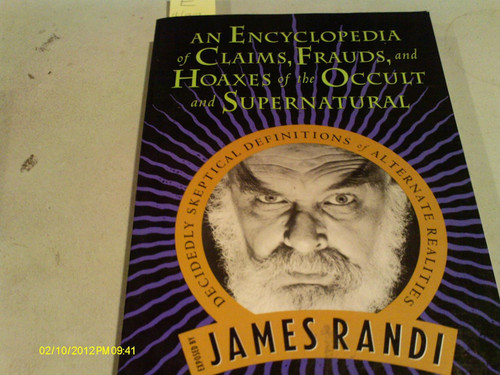An Encyclopedia of Claims Frauds and Hoaxes of the Occult and