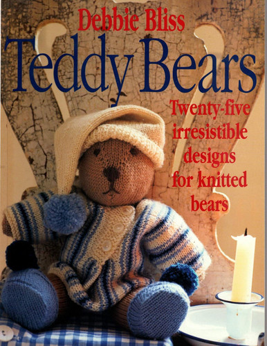 Teddy Bears: Twenty-Five Irresistible Designs for Knitted Bears
