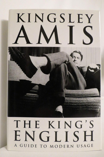 The King's English: A Guide to Modern Usage