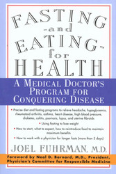 Fasting and Eating for Health: A Medical Doctor's Program for