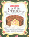 Sweet Maria's Cake Kitchen: Casual and Creative Recipes for Layer