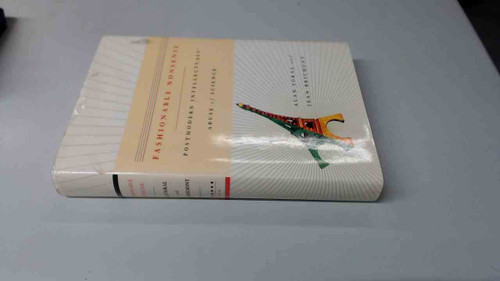 Fashionable Nonsense: Postmodern Intellectuals' Abuse of Science