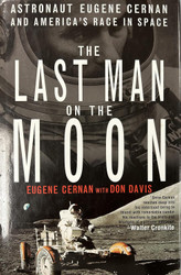 The Last Man on the Moon: Astronaut Eugene Cernan and America's Race
