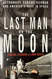 The Last Man on the Moon: Astronaut Eugene Cernan and America's Race