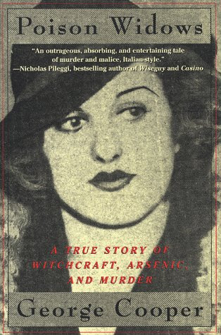 Poison Widows: A True Story of Witchcraft Arsenic and Murder