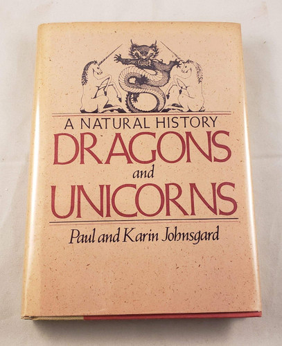 Dragons and Unicorns: A Natural History