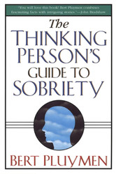 The Thinking Person's Guide to Sobriety