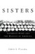 Sisters: Catholic Nuns and the Making of America