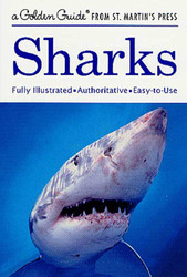 Sharks: A Golden Guide from St. Martin's Press