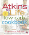 Atkins for Life Low-Carb Cookbook: More than 250 Recipes for Every