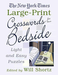 The New York Times Large-Print Crosswords for Your Bedside: Light and
