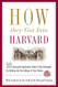 How They Got into Harvard