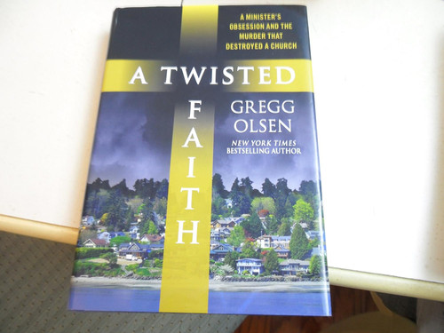 A Twisted Faith: A Minister's Obsession and the Murder That Destroyed