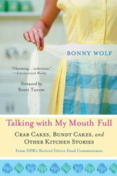 Talking with My Mouth Full: Crab Cakes Bundt Cakes and Other Kitchen