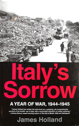 Italy's Sorrow: A Year of War 1944-1945