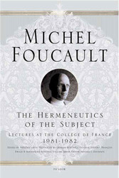 The Hermeneutics of the Subject: Lectures at the Coll+¿ge de France
