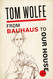 From Bauhaus To Our House