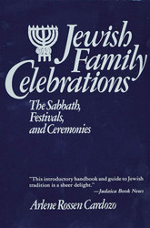 Jewish Family Celebrations: The Sabbath Festivals and Ceremonies