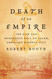 Death of an Empire: The Rise and Murderous Fall of Salem America's