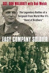 Easy Company Soldier: The Legendary Battles of a Sergeant from World