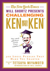 The New York Times Will Shortz Presents Challenging KenKen: 300 Logic